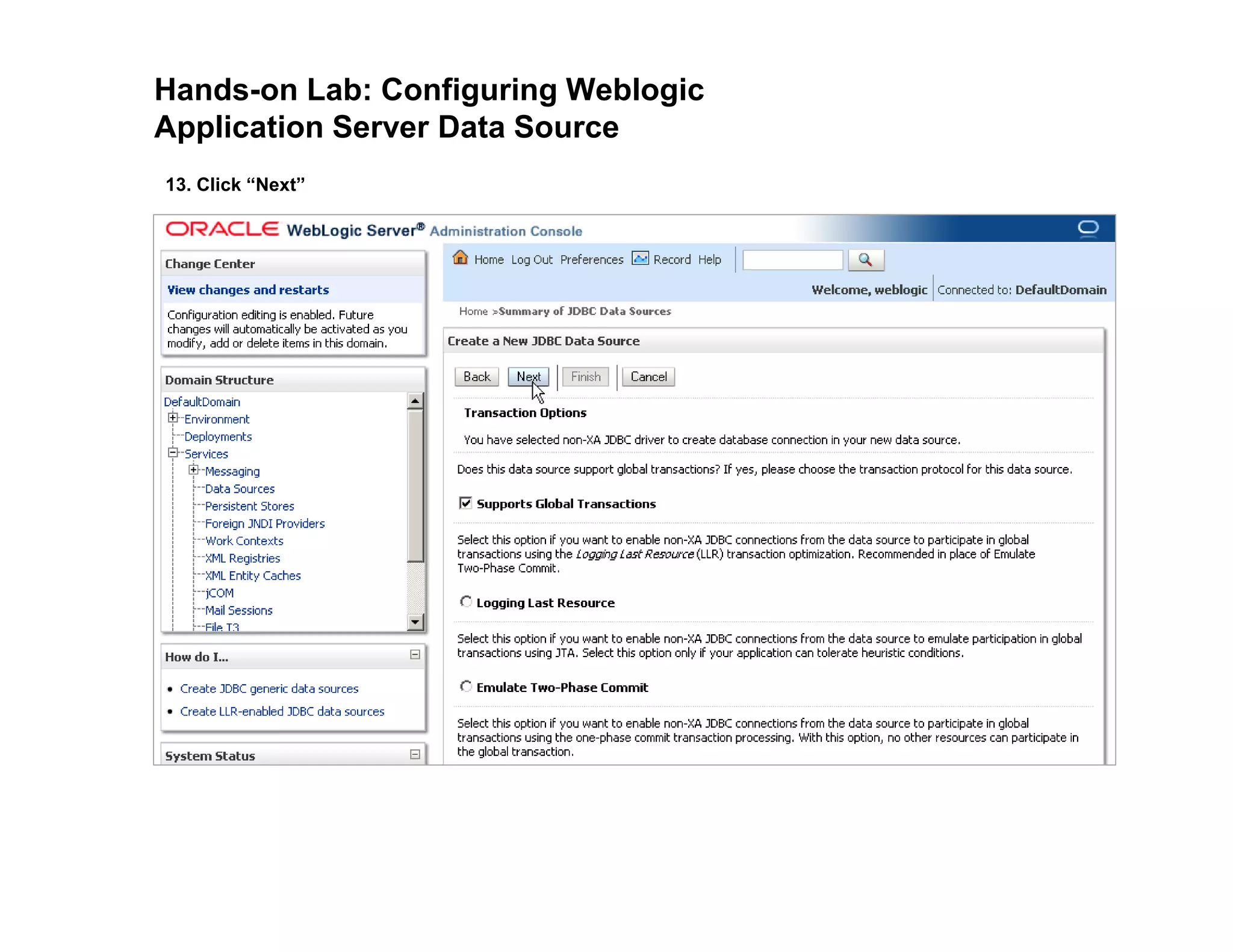 Hands-on Lab: Configuring Weblogic
Application Server Data Source
13. Click “Next”
 