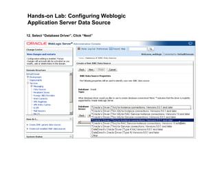 Hands-on Lab: Configuring Weblogic
Application Server Data Source
12. Select “Database Driver”, Click “Next”
 