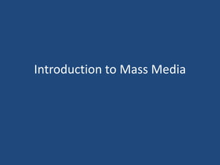 Introduction to Mass Media 