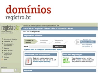 registro.br
domínios
 
