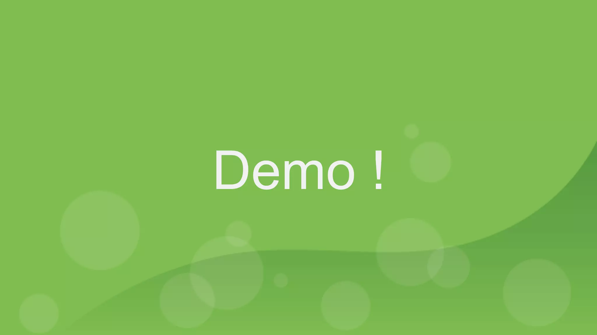 Demo !
 