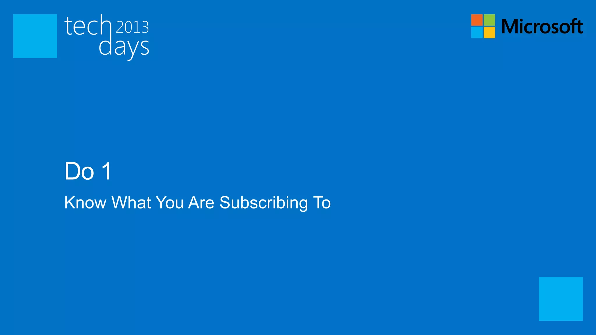 Do 1
Know What You Are Subscribing To
 