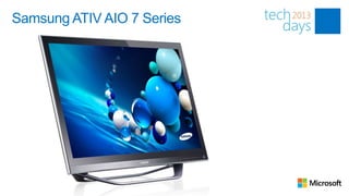 Samsung ATIV AIO 7 Series
 