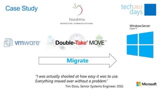 Case Study




                           Migrate

         “I was actually shocked at how easy it was to use.
         Everything moved over without a problem.”
                           Tim Doss, Senior Systems Engineer, OSG
 