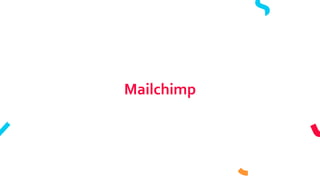 Mailchimp
 
