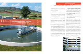 26 Anuario 07
CONDUCTASRESPONSABLES
INFORMACIÓN CORPORATIVA
Responsabilidad
Social Corporativa
Fruto de un alto compromiso con la sociedad, JOCA
pone en práctica una serie de actuaciones responsables
destinadas a fomentar la solidaridad, la participación y
el respeto medioambiental.
Bajo el paraguas de GRUPO KATRY, se lleva a cabo el
apoyo a diversas instituciones:
• Patrocinio de la Fundación Academia Europea de
Yuste, que con el Premio Europeo Carlos V reconoce
la contribución de diversas personalidades europeas
al proceso de creación de la UE.
• Patrocinio del Programa Marca Extremadura, difusor
de la imagen de esta Comunidad de cara al exterior.
• Patrocinio y cooperación con la Fundación Tutelar de
Extremadura (FUTUEX) y APROSUBA-13, en sus
actividades de atención e integración de personas
con discapacidad.
JOCA incrementa su colaboración con Fundaciones y
Universidades, destacando el acuerdo con la Fundación
Xavier Salas, para patrocinar el Proyecto Global Entre-
preneurship Monitor (GEM), dentro del Programa Eco-
nomía, Empresa y Futuro, en el que JOCA forma parte
del Consejo desde 2005.Asimismo, JOCA es un firme
impulsor del proyecto de creación de la Fundación
Universidad-Sociedad de la Universidad de Extremadura,
que se ha convertido en un instrumento ágil y creativo,
en un espacio común donde universidad y sociedad
comparten intereses e inquietudes.
En su apuesta por el desarrollo sostenible, JOCA se
sitúa en vanguardia de proyectos de obra hidráulica y
tratamiento de aguas. En este sentido, en 2007 se han
patrocinado los siguientes eventos:
27Anuario 07
INFORMACIÓN CORPORATIVA
Social Corporativa
• “II Congreso Internacional de Aguas Residuales
en Pequeñas Colectividades Smallwat07”, para el
que ha presentado el sistema SDA - Sistema de
Depuración Anaerobio-Aerobio, aplicado en su planta
experimental de tratamiento de aguas residuales.
• “Las jornadas sobre realidad actual y los retos del
futuro del agua en España”, organizadas en la
provincia de Palencia.
• “I Encuentro de Obras Portuarias de Las Palmas”,
donde se expusieron interesantes soluciones en el
diseño y explotación de puertos.
Las actividades deportivas y culturales son objeto
también de apoyo por parte de JOCA. En este sentido,
colabora desde 2002 con la Junta de Extremadura
para el patrocinio del programa “Promesas Olímpicas
de Extremadura”. Desde GRUPO KATRY también se
impulsa el deporte con el apoyo a un equipo de Fútbol
Sala de Primera División que lleva el distintivo corporativo
del Grupo.
Dentro de las actividades de apoyo a la formación e
inserción laboral de estudiantes universitarios, por
segundo año consecutivo JOCA y la Universidad de
Extremadura entregan los II Premios Joca a la Creati-
vidad y al Esfuerzo Académico, con los que se premia
a alumnos destacados penúltimo curso de diferentes
especialidades, previa presentación de un trabajo de
investigación que proponga una mejora de la calidad
de vida de los ciudadanos extremeños.
Por otra parte, JOCA reconoce el mérito a la investi-
gación premiando junto a ANCI las tesis doctorales
sobre temas que contribuyen al desarrollo e innovación
en el ámbito de la construcción de obra civil.
Responsabilidad
 