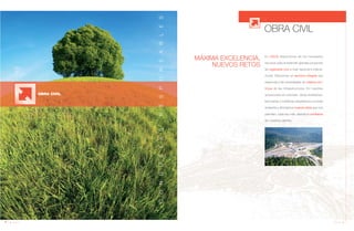 32 Anuario 07
En JOCA disponemos de los necesarios
recursos para emprender grandes proyectos
de ingeniería civil a nivel nacional e interna-
cional. Ofrecemos un servicio integral que
responde a las necesidades de mejora con-
tinua de las infraestructuras. En nuestras
actuaciones en autovías, obras hidráulicas,
ferroviarias y marítimas respetamos el medio
ambiente y afrontamos nuevos retos que nos
permiten, cada vez más, afianzar la confianza
de nuestros clientes.
CONDUCTASRESPONSABLES
MÁXIMA EXCELENCIA,
NUEVOS RETOS
OBRA CIVIL
OBRA CIVIL
33Anuario 07
 