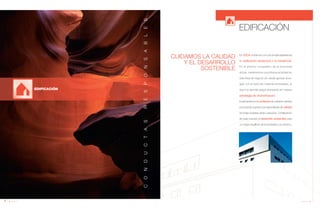 92 Anuario 07
En JOCA contamos con una amplia experiencia
en edificación residencial y no residencial.
En el entorno competitivo de la economía
actual, mantenemos una intensa actividad en
esta línea de negocio sin olvidar generar siner-
gias con el resto de nuestras actividades, lo
que nos permite seguir avanzando en nuestra
estrategia de diversificación.
Incrementamos la confianza de nuestros clientes
procurando superar sus expectativas de calidad
en todas nuestras obras y servicios. Contribuimos
de esta manera al desarrollo sostenible para
un mayor equilibrio de la sociedad y su entorno.
CONDUCTASRESPONSABLES
CUIDAMOS LA CALIDAD
Y EL DESARROLLO
SOSTENIBLE
EDIFICACIÓN
EDIFICACIÓN
93Anuario 07
 