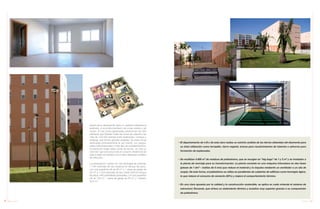 152 Anuario 07 153Anuario 07
Dentro de la urbanización tiene un carácter preferente la
jardinería, el acondicionamiento de zonas verdes y de
recreo. En las zonas ajardinadas predominan las 400
palmeras que ribetean todas las zonas de césped y las
más de 100.000 plantas entre lavándulas, romeros y
lantanas, que forman grandes praderas. Se crean zonas
dedicadas prioritariamente al uso infantil, con juegos,
redes tridimensionales y todo tipo de entretenimientos.
Conectando todas estas zonas de recreo, se crea un
carril bici que comunica todo el conjunto residencial de
este a oeste sin interferir con el viario destinado al tráfico
de vehículos.
La urbanización cuenta con dos tipologías de vivienda:
1.746 viviendas de tipo especial en bloque de pisos,
con una superficie útil de 80 m2
y 1 plaza de garaje de
25 m2
; y 1.004 viviendas de tipo medio (556 en bloque
de pisos, 448 unifamiliares adosadas), con una superficie
útil de 120 m2
, 1 plaza de garaje de 25 m2
y 1 trastero
de 8 m2
.
• El departamento de I+D+i de esta obra realiza un estricto análisis de las tierras obtenidas del desmonte para
su total utilización como terraplén, tierra vegetal, arenas para recubrimientos de tuberías o zahorras para
formación de explanadas.
• Se reutilizan 4.500 m3
de residuos de poliestireno, que se recogen en “big bags” de 1 y 2 m3
y se trasladan a
la planta de reciclaje para su transformación. La planta consiste en una máquina trituradora en dos fases
(piezas de 1 dm3
– bolitas de 5 mm) que reduce el material y lo impulsa mediante un ventilador a un silo de
acopio. De esta forma, el poliestireno se utiliza en pendientes de cubiertas de edificios como hormigón ligero,
lo que reduce el consumo de cemento (40%) y mejora el comportamiento térmico.
• En una clara apuesta por la calidad y la construcción sostenible, se aplica en cada vivienda el sistema de
estructura Tecowob, que ofrece un aislamiento térmico y acústico muy superior gracias a su composición
de poliestireno.
 