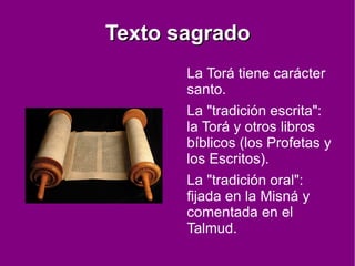 Moisés recibió la Torá (los cinco primeros libros de la Biblia) con los diez Mandamientos. Fundador