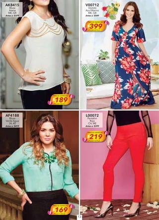 13
AK8415
Blusa
Arena
ME, GR
Antes a: $379
PRECIO ESPECIAL
$189PC2414697
V00712
Vestido
Azul Marino
ME, GR
Antes a: $549
PRECIO ESPECIAL
$399PC8830761
AF4188
Blusa
Verde Agua
34, 40
Antes a: $419
PRECIO ESPECIAL
$169PC6713058
L00072
Pantalón
Rojo
CH, ME
Antes a: $399
PRECIO ESPECIAL
$219PC8216952
 