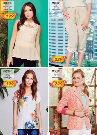 21
B00235
Blusón
Natural Crudo
CH, ME
Antes a: $309
PRECIO ESPECIAL
$199PC5615311
M00001
Capri
Arena
CH, ME
Antes a: $369
PRECIO ESPECIAL
$229PC2517615
A00407
Blusa
Ivory
CH, ME
Antes a: $269
PRECIO ESPECIAL
$199PC5715306
HF2414
Saco
Salmón
GR, XG
Antes a: $669
PRECIO ESPECIAL
$229PC6817619
 