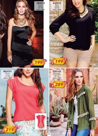 28
VB4010
Vestido
Negro
ME, GR
Antes a: $369
PRECIO ESPECIAL
$199PC1815380
AJ2510
Blusa
Negro
ME, GR
Antes a: $269
PRECIO ESPECIAL
$199PC2815363
BK4741
Blusón
Coral
CH, ME
Antes a: $339
PRECIO ESPECIAL
$219PC3516931
E00143
Ensamble
Verde Olivo
ME, GR
Antes a: $349
PRECIO ESPECIAL
$289PC7222379
 