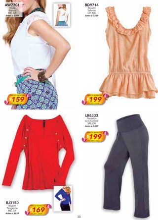 30
AW7701
Blusa
Blanco
ME, GR
Antes a: $309
PRECIO ESPECIAL
$159PC7112281
BD9714
Blusón
Salmón
CH, ME
Antes a: $259
PRECIO ESPECIAL
$199PC0315368
BJ3150
Blusón
Tangerine
ME, GR
Antes a: $239
PRECIO ESPECIAL
$169PC8913009
LR6333
Pantalón
Gris Oxford
ME, GR
Antes a: $309
PRECIO ESPECIAL
$199PC5915362
 