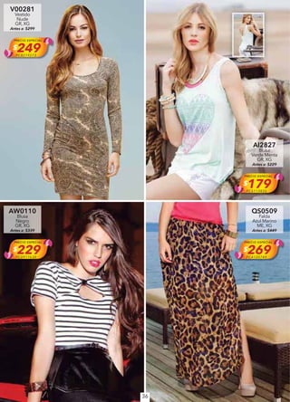 36
V00281
Vestido
Nude
GR, XG
Antes a: $299
PRECIO ESPECIAL
$249PC8219273
AI2827
Blusa
Verde Menta
GR, XG
Antes a: $229
PRECIO ESPECIAL
$179PC5113835
AW0110
Blusa
Negro
GR, XG
Antes a: $339
PRECIO ESPECIAL
$229PC0917630
QS0509
Falda
Azul Marino
ME, XG
Antes a: $449
PRECIO ESPECIAL
$269PC4120749
 