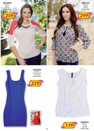 44
AG3496
Blusa
Ivory
32, 34
Antes a: $299
PRECIO ESPECIAL
$259PC4319904
B00123
Blusón
Negro
40, 42
Antes a: $369
PRECIO ESPECIAL
$299PC8423038
VU0255
Vestido
Azul Imperial
ME, GR
Antes a: $329
PRECIO ESPECIAL
$229PC5817624
A00256
Blusa
Ivory
ME, GR
Antes a: $169
PRECIO ESPECIAL
$139PC1510732
 