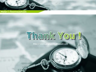 STMIK MERCUSUARBEKASIMateri 1 Kewirausahaan
http:// www.pristiyanto.blogspot.com
 