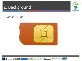 2. Background
58
• What is GPRS
 