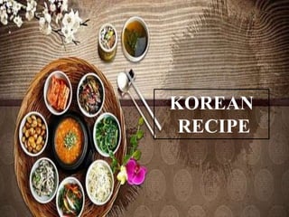 KOREAN
RECIPE
 