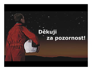 Děkuji
  za pozornost!
 