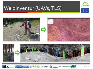 09.06.16
Waldinventur (UAVs,TLS)
 