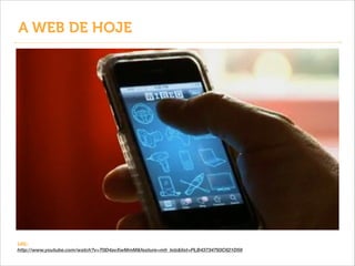 A WEB DE HOJE

URL:
http://www.youtube.com/watch?v=T0D4avXwMmM&feature=mh_lolz&list=PLB43734793C621D59

 