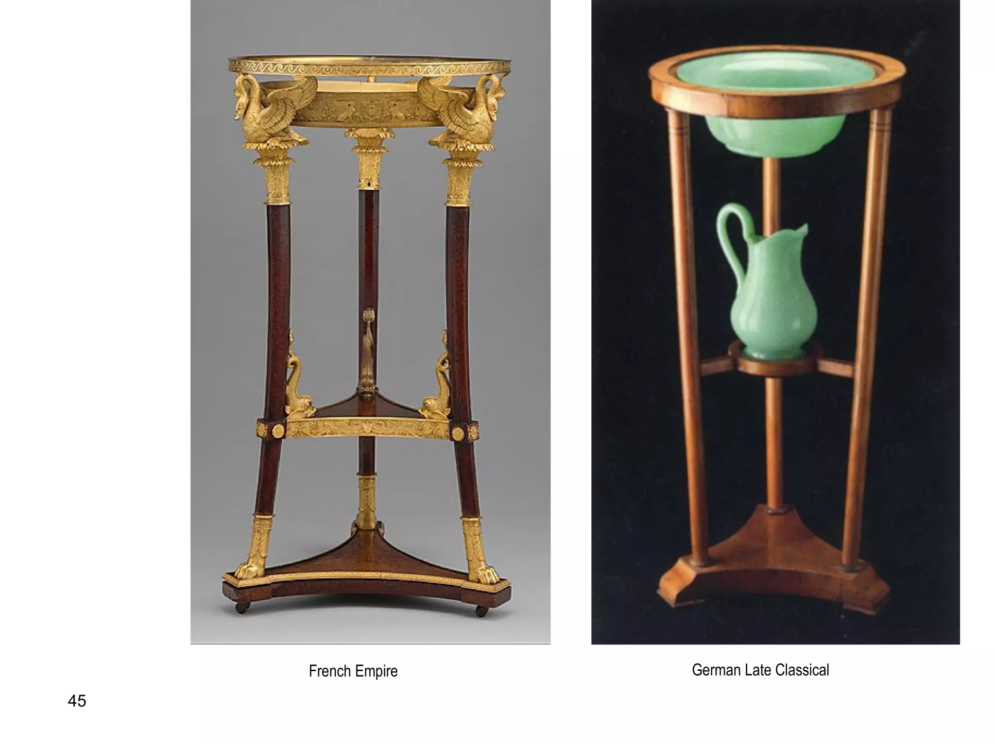 French Empire German Late Classical
45
 