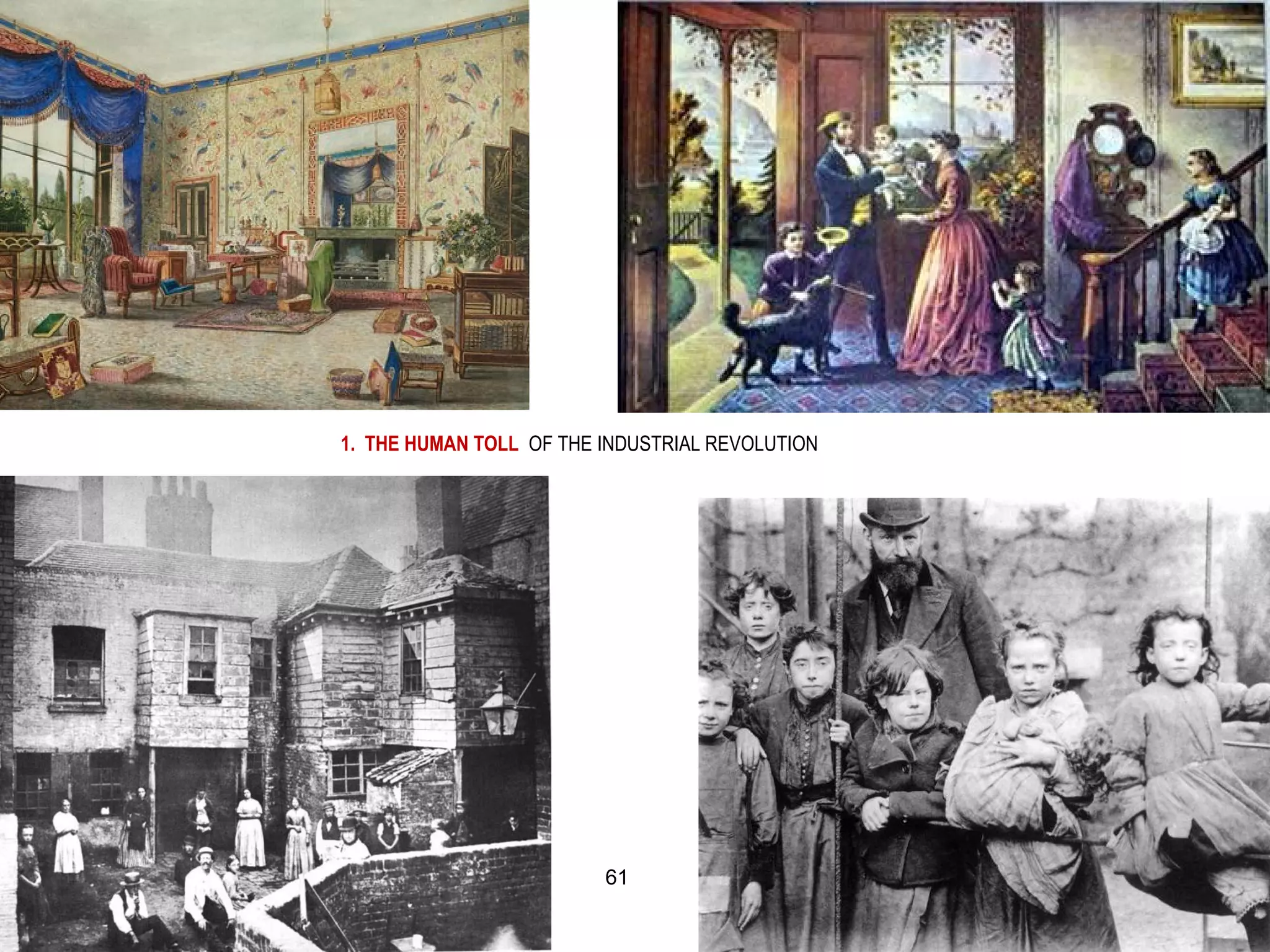 1. THE HUMAN TOLL OF THE INDUSTRIAL REVOLUTION
61
 