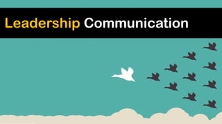 Leadership Communication
 
