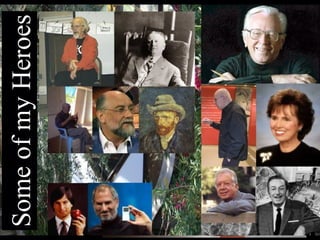 Some of my Heroes 
