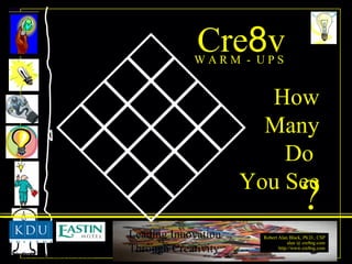 Cre 8 v W A R M  -  U P S ? How Many Do  You See 
