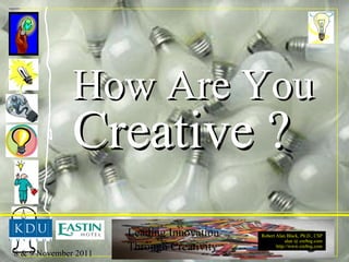How Are You Creative ? 