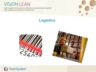 Logistica
 