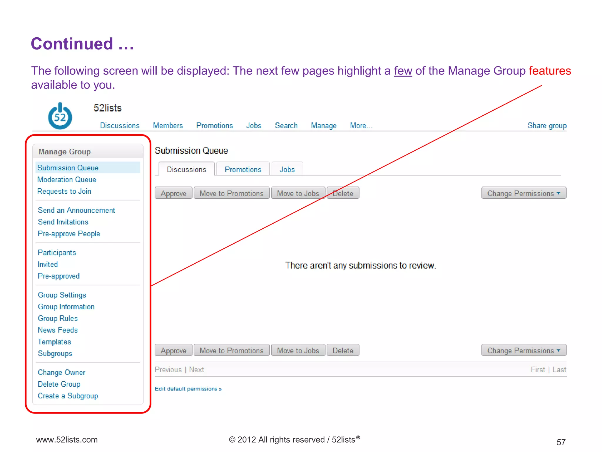 Continued …
The following screen will be displayed: The next few pages highlight a few of the Manage Group features
available to you.




www.52lists.com                      © 2012 All rights reserved / 52lists®                          57
 