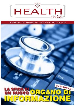 HEALTH 
Il periodico di informazione sulla Sanità Integrativa 
in evidenza 
 