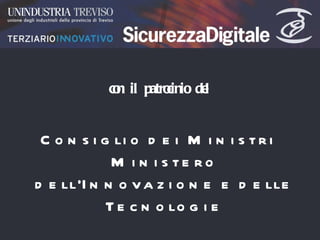 con il patrocinio del Consiglio dei Ministri Ministero dell’Innovazione e delle Tecnologie 