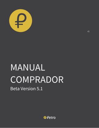 r1
MANUAL
COMPRADOR
Beta Version 5.1
 