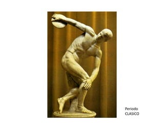 Periodo
CLASICO
 
