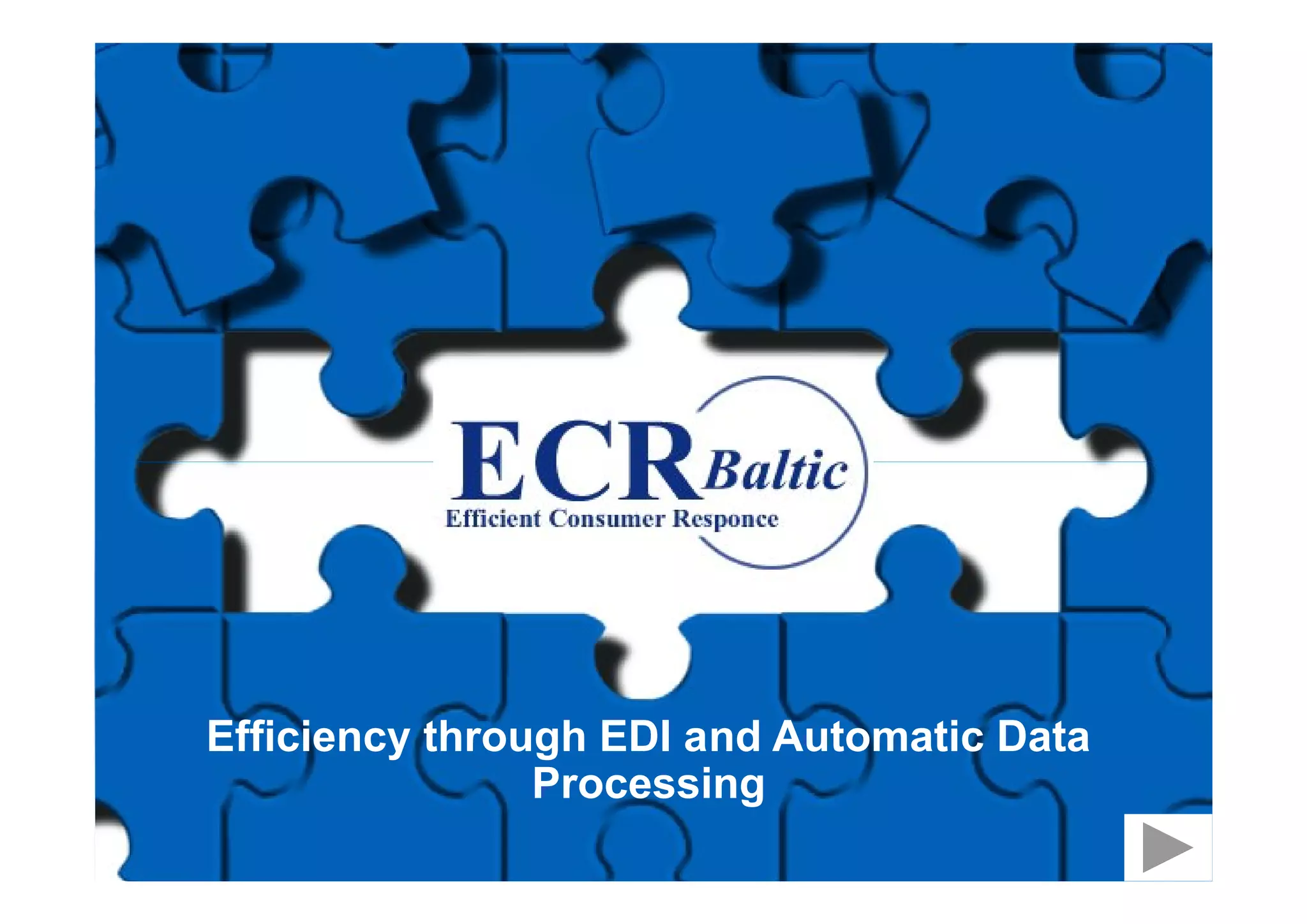 Efficiency through EDI and Automatic Data
                Processing
                                    © SA2 Worldsync 11/11/08   25
 