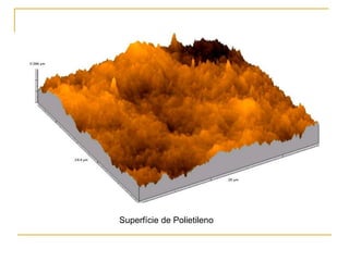 Superfície de Polietileno
 