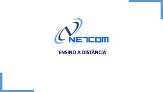 ENSINO A DISTÂNCIA
 