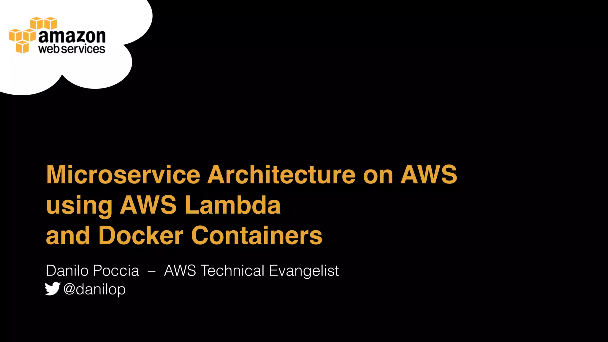 Microservice Architecture on AWS using AWS Lambda and Docker Containers ...