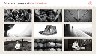 04 EL VIAJE COMIENZA AQUÍESTILO FOTOGRÁFICO
 