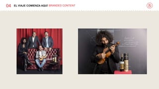 04 EL VIAJE COMIENZA AQUÍ BRANDED CONTENT
 