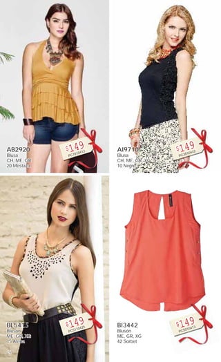 16
AI9710
Blusa
CH, ME, GR, XG
10 Negro
$149
PC3810442
BI3442
Blusón
ME, GR, XG
42 Sorbet
$149
PC5010413
AB2920
Blusa
CH, ME, GR
20 Mostaza
$149
PC7810412
BL5415
Blusón
ME, GR, XG
15 Arena
$149
PC5110425
 