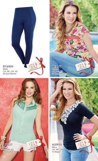 32
RT6909
Malla
CH, ME, GR, XG
09 Azul Marino
$219
PC5115341
AI6527
Blusa
ME, GR, XG
27 Sky Blue
$219
PC1115336
CE9167
Playera
CH, ME, GR
67 Bugambilia
$219
PC6415375
AJ0910
Blusa
CH, ME, GR
10 Negro
$219
PC7015321
 