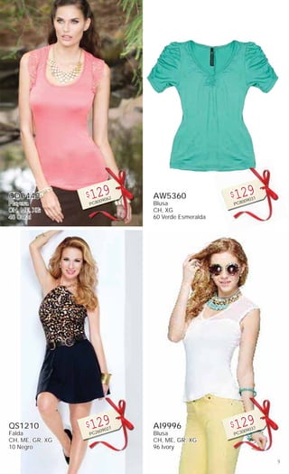 9
CD5448
Playera
CH, ME, XG
48 Coral
$129
PC8009062
QS1210
Falda
CH, ME, GR, XG
10 Negro
$129
PC2609027
AW5360
Blusa
CH, XG
60 Verde Esmeralda
$129
PC8009031
AI9996
Blusa
CH, ME, GR, XG
96 Ivory
$129
PC3009037
 