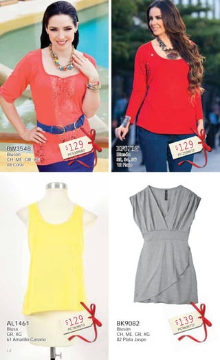 10
BW3548
Blusón
CH, ME, GR, XG
48 Coral
$129
PC5309060
AL1461
Blusa
GR, XG
61 Amarillo Canario
$129
PC1609013
BF6712
Blusón
32, 34, 36
12 Rojo
$129
PC2509077
BK9082
Blusón
CH, ME, GR, XG
82 Plata Jaspe
$139
PC9609777
 