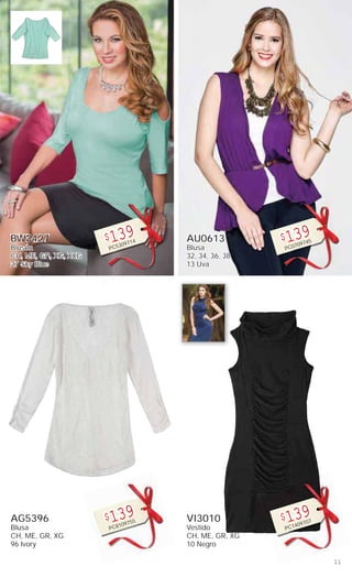 11
BW3427
Blusón
CH, ME, GR, XG, XXG
27 Sky Blue
$139
PC5309714
AG5396
Blusa
CH, ME, GR, XG
96 Ivory
$139
PC8109755
AU0613
Blusa
32, 34, 36, 38
13 Uva
$139
PC0709745
VI3010
Vestido
CH, ME, GR, XG
10 Negro
$139
PC1409707
 