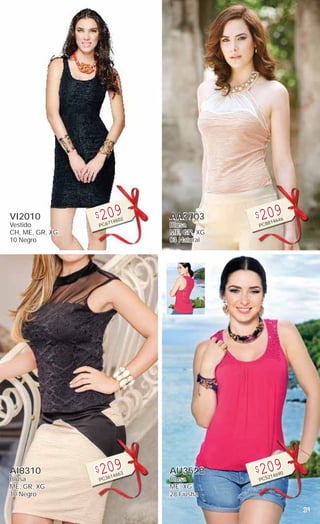 31
VI2010
Vestido
CH, ME, GR, XG
10 Negro
$209
PC6714602
AI8310
Blusa
ME, GR, XG
10 Negro
$209
PC3614663
AA3703
Blusa
ME, GR, XG
03 Natural
$209
PC8814646
AU3528
Blusa
ME, XG
28 Fiusha
$209
PC5214690
 